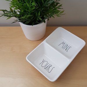 Rae Dunn Mine ,Yours Dish